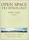 Open Space Technology: A User's Guide