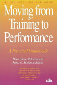 Title: Moving from Training to Perform(tr / Edition 1, Author: Dana Gaines-Robinson