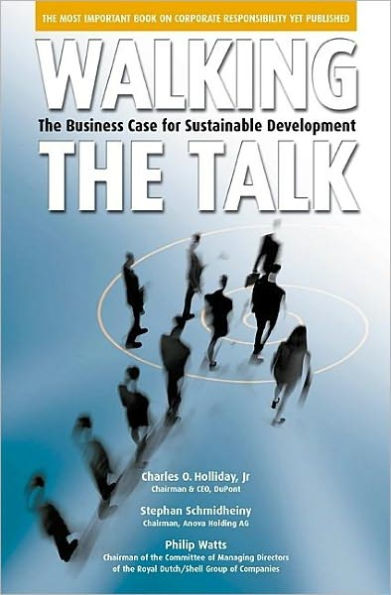 Walking the Talk: The Business Case for Sustainable Development / Edition 1