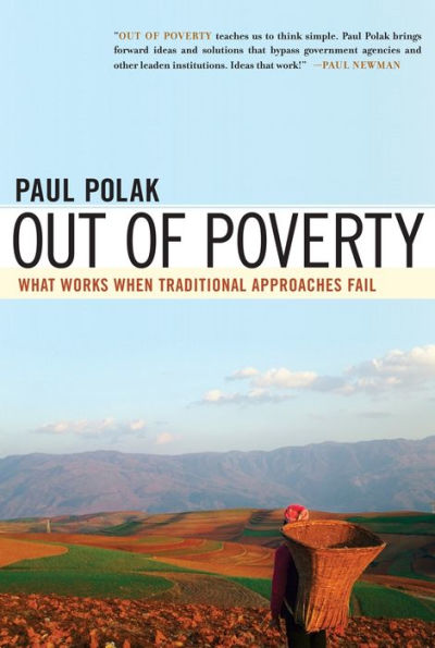 Out of Poverty: What Works When Traditional Approaches Fail / Edition 1