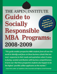 Title: The Aspen Institute Guide to Socially Responsible MBA Programs: 2008-2009, Author: Aspen Institute