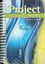 The Project Management Memory Jogger: A Pocket Guide for Project Teams / Edition 2