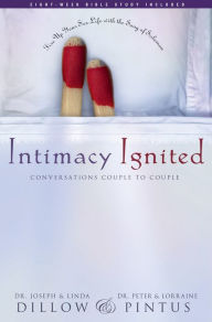 Intimacy Ignited: Discover the Fun and Freedom of God-Centered Sex