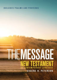The Message New Testament with Psalms and Proverbs, Pocket: The New Testament in Contemporary Language