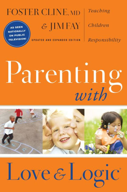 Parenting with Love and Logic: Teaching Children Responsibility|Hardcover