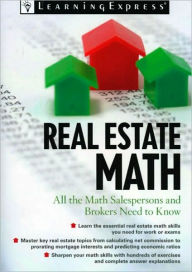Real Estate Math: All the Math Salespersons, Brokers, and Appraisers Need to Know