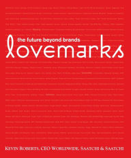 Title: Lovemarks, Author: Kevin Roberts