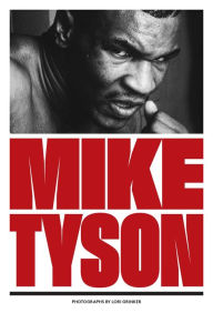 Title: Mike Tyson, Author: Lori Grinker