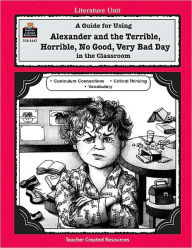 Alexander and the Terrible, Horrible, No Good, Very Bad Day: Literature Unit