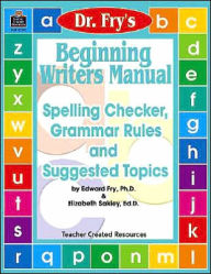 Beginning Writers Manual: Spelling Checker, Grammar Rules and Suggested Topics