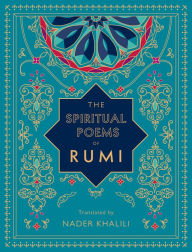 Title: The Spiritual Poems of Rumi, Author: Nader Khalili