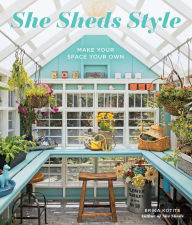 Title: She Sheds Style: Make Your Space Your Own, Author: Erika Kotite