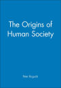 The Origins of Human Society / Edition 1