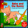 Babe and the Bunny: Look and Touch