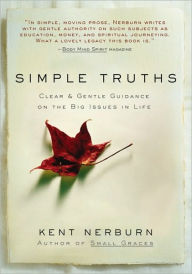 Simple Truths: Clear and Simple Guidance on the Big Issues in Life