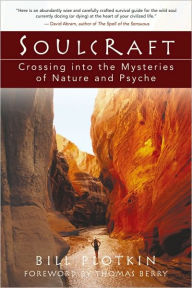 Title: Soulcraft: Crossing into the Mysteries of Nature and Psyche, Author: Bill Plotkin