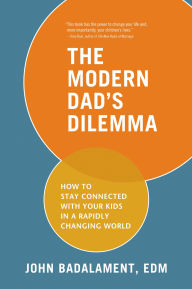 The Modern Dad's Dilemma: How to Stay Connected with Your Kids in a Rapidly Changing World