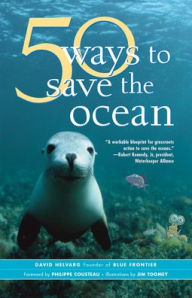 Title: 50 Ways to Save the Ocean, Author: David Helvarg
