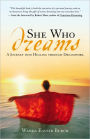 She Who Dreams: A Journey into Healing through Dreamwork
