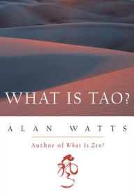 Title: What Is Tao?, Author: Alan Watts