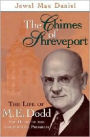 The Chimes of Shreveport: The Life of M. E. Dodd
