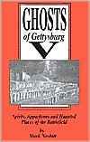 Ghosts of Gettysburg V: Spirits, Apparitions and Haunted Places of the Battlefield