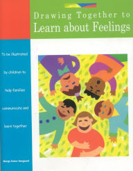 Title: Drawing Together to Learn about Feelings, Author: Marge Eaton Heegaard Woodland PRess