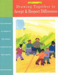 Title: Drawing Together to Accept and Respect Differences, Author: Marge Eaton Heegaard Woodland PRess