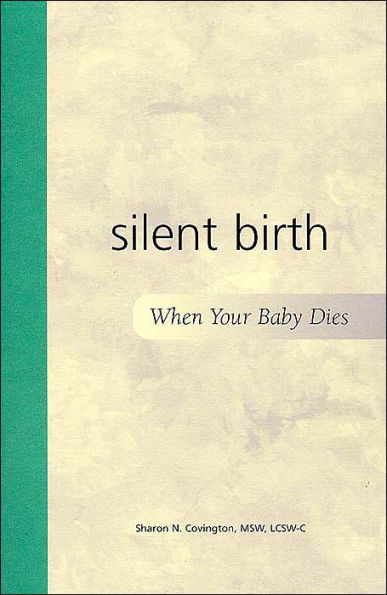 Silent Birth: When Your Baby Dies