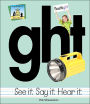 Ght: See It Say It Hear It