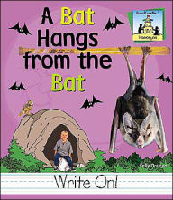 Title: Bat Hangs From The Bat, Author: Kelly Doudna