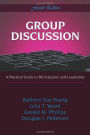 Group Discussion: A Practical Guide to Participation and Leadership / Edition 4