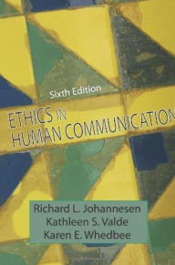 Title: Ethics in Human Communication / Edition 6, Author: Richard L. Johannesen