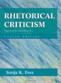 Rhetorical Criticism: Exploration and Practice / Edition 4
