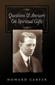 Title: Questions and Answers on Spiritual Gifts, Author: Howard Carter
