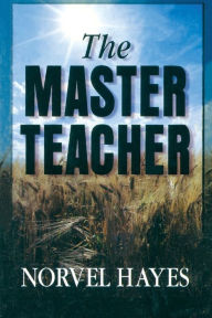 Title: The Master Teacher, Author: Norvel Hayes