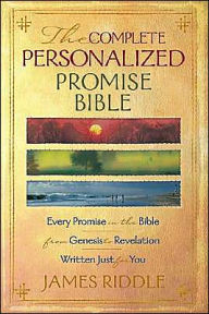 Complete Personalized Promise Bible: Every Promise in the Bible from Genesis to Revelation, Written Just for You