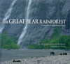 The Great Bear Rain Forest: Canada¿s Forgotten Coast