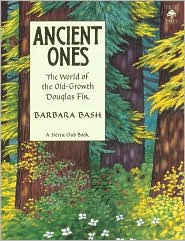 Ancient Ones: The World of the Old-Growth Douglas Fir