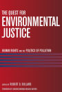 The Quest for Environmental Justice: Human Rights and the Politics of Pollution