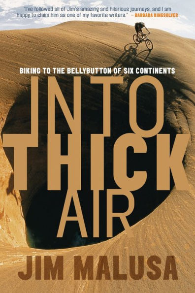 Into Thick Air: Biking to the Bellybutton of Six Continents