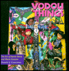 Vodou Things: The Art of Pierrot Barra and Marie Cassaise / Edition 1