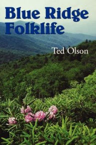 Title: Blue Ridge Folklife / Edition 1, Author: Ted Olson