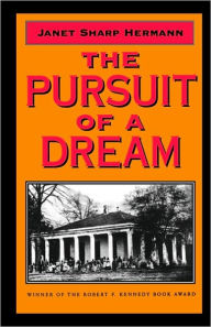 Title: The Pursuit of a Dream / Edition 1, Author: Janet Sharp Hermann