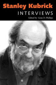 Title: Stanley Kubrick: Interviews, Author: Gene D. Phillips