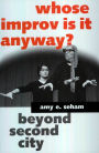 Whose Improv Is It Anyway?: Beyond Second City