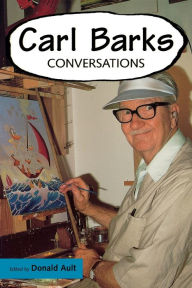 Title: Carl Barks: Conversations, Author: Donald Ault