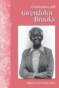 Title: Conversations with Gwendolyn Brooks, Author: Gloria Wade Gayles