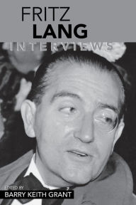 Title: Fritz Lang: Interviews, Author: Barry Keith Grant