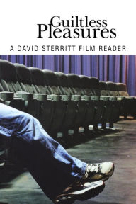 Title: Guiltless Pleasures: A David Sterritt Film Reader, Author: David Sterritt